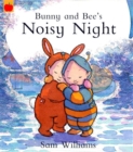 Image for Bunny and Bee&#39;s noisy night