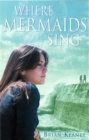 Image for Where Mermaids Sing