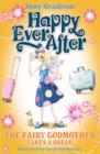 Image for Happy Ever After: Fairy Godmother Takes A Break