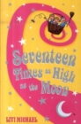 Image for Seventeen Times as High as the Moon
