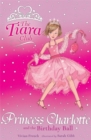 Image for The Tiara Club: Princess Charlotte and the Birthday Ball