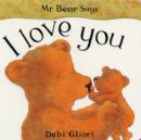 Image for Mr Bear says I love you