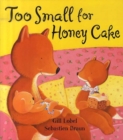 Image for Too Small For Honey Cake