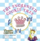 Image for Flossie Crums and the enchanted cookie tree  : a Flossie Crums baking adventure
