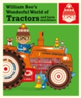 Image for William Bee&#39;s wonderful world of tractors and farm machines