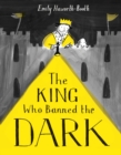Image for The king who banned the dark