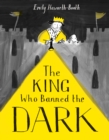 Image for The King Who Banned the Dark