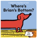 Image for Where&#39;s Brian&#39;s Bottom?