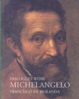 Image for Dialogues with Michelangelo