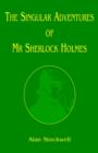 Image for The Singular Adventures of Mr Sherlock Holmes