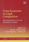 Image for From economic to legal competition  : new perspectives on law and institutions in Europe