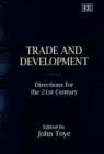 Image for Trade and development  : directions for the 21st century