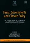 Image for Firms, governments and climate policy  : incentive-based policies for long-term climate change