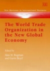 Image for The World Trade Organization in the New Global Economy: Trade and Investment Issues in the Millennium Round.