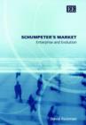 Image for Schumpeter&#39;s market  : enterprise and evolution