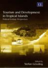Image for Tourism and development in tropical islands  : political ecology perspectives
