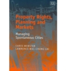 Image for Property rights, planning and markets  : managing spontaneous cities