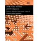 Image for Trade policy reforms and development  : essays in honour of Peter LloydVol. 2