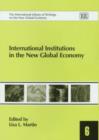 Image for International institutions in the new global economy