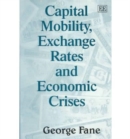 Image for Capital Mobility, Exchange Rates and Economic Crises