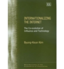 Image for Internationalising the Internet  : the co-evolution of influence and technology