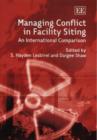 Image for Managing conflict in facility siting  : an international comparison