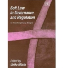 Image for Soft law in governance and regulation  : an interdisciplinary analysis