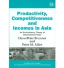 Image for Productivity, competitiveness and incomes in Asia  : an evolutionary theory of international trade
