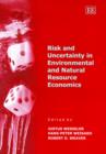 Image for Risk and Uncertainty in Environmental and Natural Resource Economics