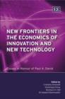 Image for New frontiers in the economics of innovation  : essays in honor of Paul David