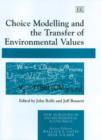 Image for Choice Modelling and the Transfer of Environmental Values