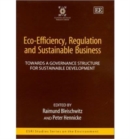 Image for Eco-efficiency, regulation and sustainable business  : towards a governance structure for sustainable development