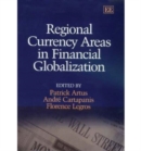Image for Regional Currency Areas in Financial Globalization