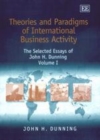 Image for Theories and Paradigms of International Business Activity.