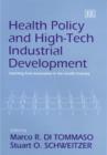 Image for Health policy and high-tech industrial development  : learning form innovation in the health industry