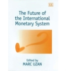 Image for The future of the international monetary system