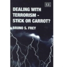 Image for Dealing with terrorism  : stick or carrot?