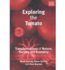 Image for Exploring the tomato  : transformations of nature, society and economy
