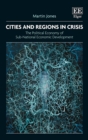 Image for Cities and regions in crisis  : the political economy of sub-national economic development