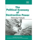 Image for The political economy of destructive power