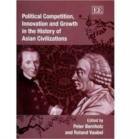 Image for Political Competition, Innovation and Growth in the History of Asian Civilizations