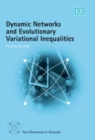 Image for Dynamic Networks and Evolutionary Variational Inequalities