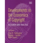 Image for Developments in the economics of copyright  : research and analysis