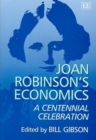 Image for Joan Robinson&#39;s economics  : a centennial celebration