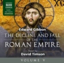 Image for The decline and fall of the Roman empireVolume V : Volume V