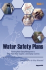 Image for Water Safety Plans -Book 1 : Planning water safety management for urban piped water supplies in developing countries