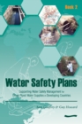 Image for Water Safety Plans - Book 2 : Supporting Water Safety Management for Urban Piped Water Supplies in Developing Countries