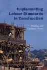 Image for Implementing Labour Standards in Construction: briefing and guidance notes