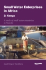 Image for Small Water Enterprises in Africa 2 - Kenya: A Study of Small Water Enterprises in Nairobi