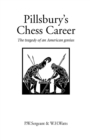 Image for Pillsbury&#39;s Chess Career